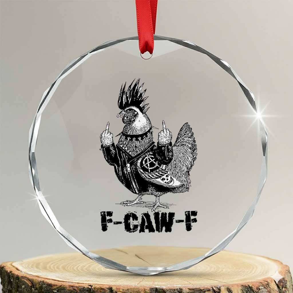 F Caw F Screaming Chicken Crystal Glass Ornament Metal Heavy Punk Rock Music Lovers TS10 Transparent Glass 3'' Circle Print Your Wear