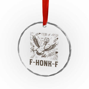 F Honk F Goose Lover Crystal Glass Ornament Funny Silly Chaotic Gift TS12 Print Your Wear