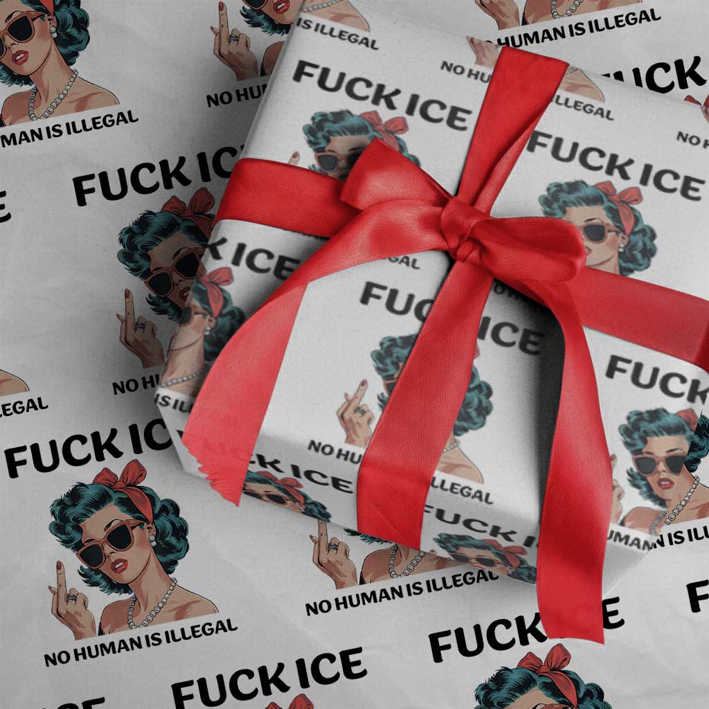 F Ice No Human Is Illegal Wrapping Paper Roll Feminist Pop Art Against Ice Protest Resistance TS02 White Print Your Wear
