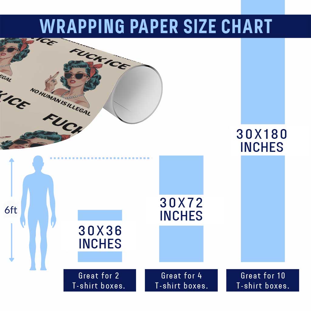 F Ice No Human Is Illegal Wrapping Paper Roll Feminist Pop Art Against Ice Protest Resistance TS02 Print Your Wear