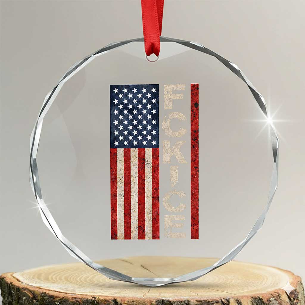 F Ice Retro Distressed American Flag Crystal Glass Ornament Patriotic Against Ice Justice Protest Resistance TS02 Transparent Glass 3'' Circle Print Your Wear