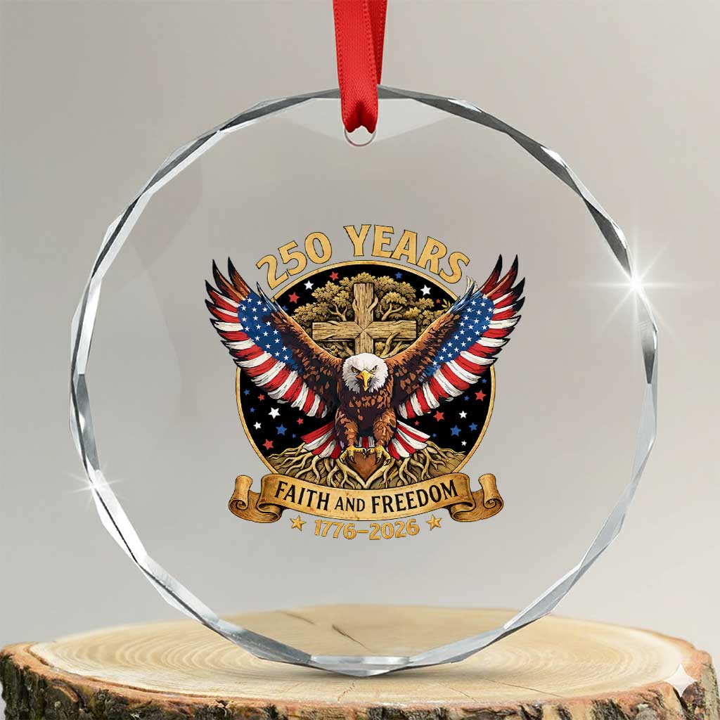 Faith And Freedom 250 Years Crystal Glass Ornament Patriotic Eagle Cross Gift TS12 Transparent Glass 3'' Circle Print Your Wear
