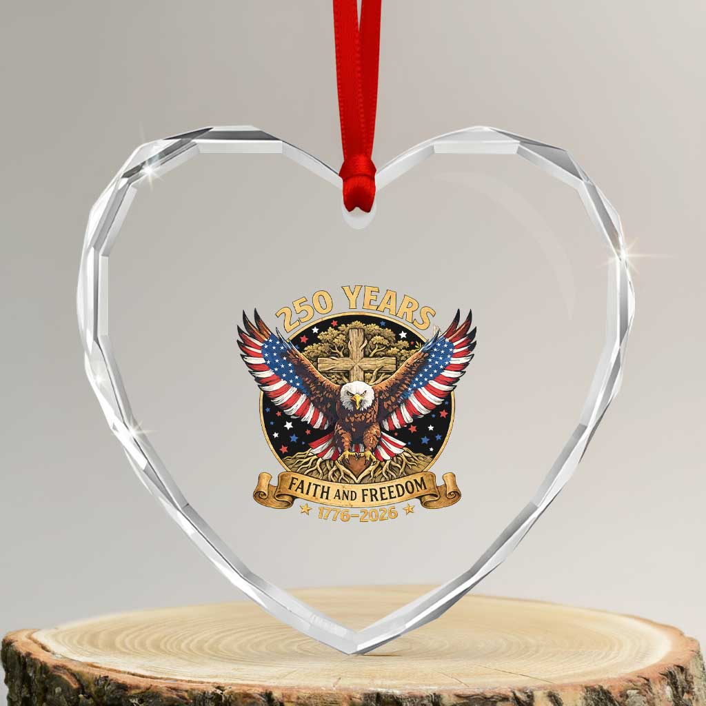Faith And Freedom 250 Years Heart Crystal Glass Ornament Patriotic Eagle Cross Gift TS12 Transparent Glass 3'' Heart Print Your Wear