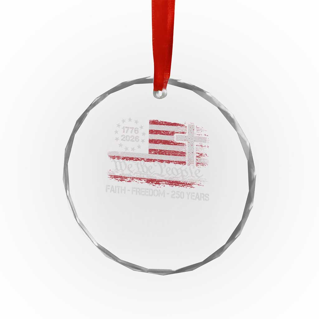 Faith Freedom 250 Years Crystal Glass Ornament Christian USA 250th Anniversary TS11 Print Your Wear