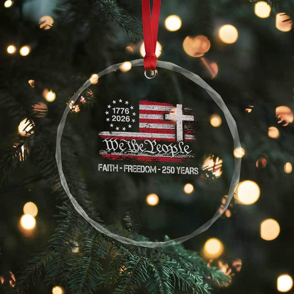 Faith Freedom 250 Years Crystal Glass Ornament Christian USA 250th Anniversary TS11 Print Your Wear
