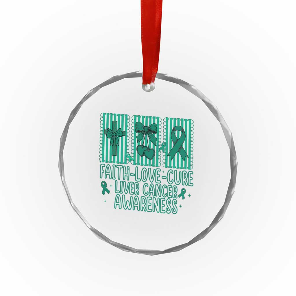 Faith Love And Cure Liver Cancer Awareness Crystal Glass Ornament Hope Survivor Support