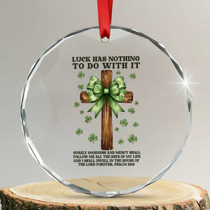 Faith Over Luck St Patrick's Day Crystal Glass Ornament Christian Jesus Bible Verse Psalm 23 TS14 Transparent Glass 3'' Circle Print Your Wear