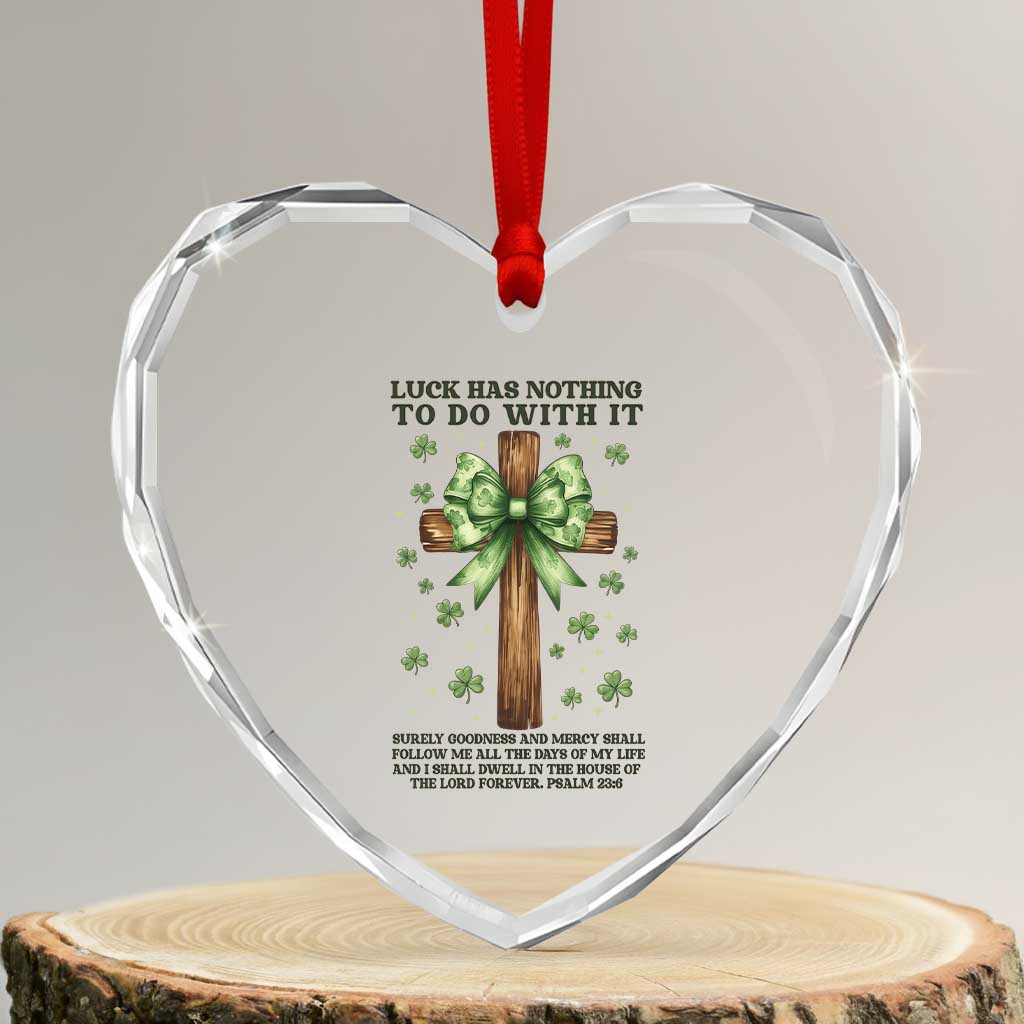 Faith Over Luck St Patrick's Day Heart Crystal Glass Ornament Christian Jesus Bible Verse Psalm 23 TS14 Transparent Glass 3'' Heart Print Your Wear