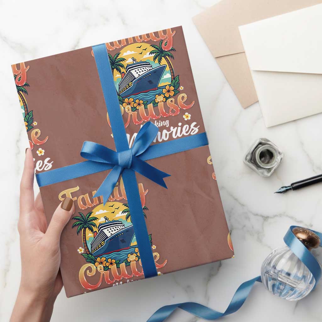 Family Cruise Making Memories For A Life Time Wrapping Paper Roll Funny Cruise Vacation Trip TS14 Mocha Print Your Wear