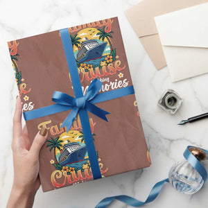 Family Cruise Making Memories For A Life Time Wrapping Paper Roll Funny Cruise Vacation Trip TS14 Mocha Print Your Wear