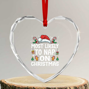 Family Matching Christmas Heart Crystal Glass Ornament Most Likely To Nap On Xmas TS10 Transparent Glass 3'' Heart Print Your Wear