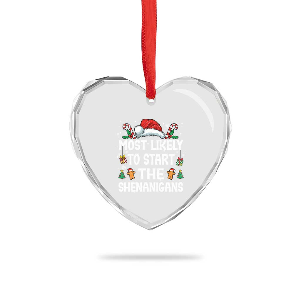 Family Matching Christmas Heart Crystal Glass Ornament Most Likely To Start All The Shenanigans TS10 Print Your Wear