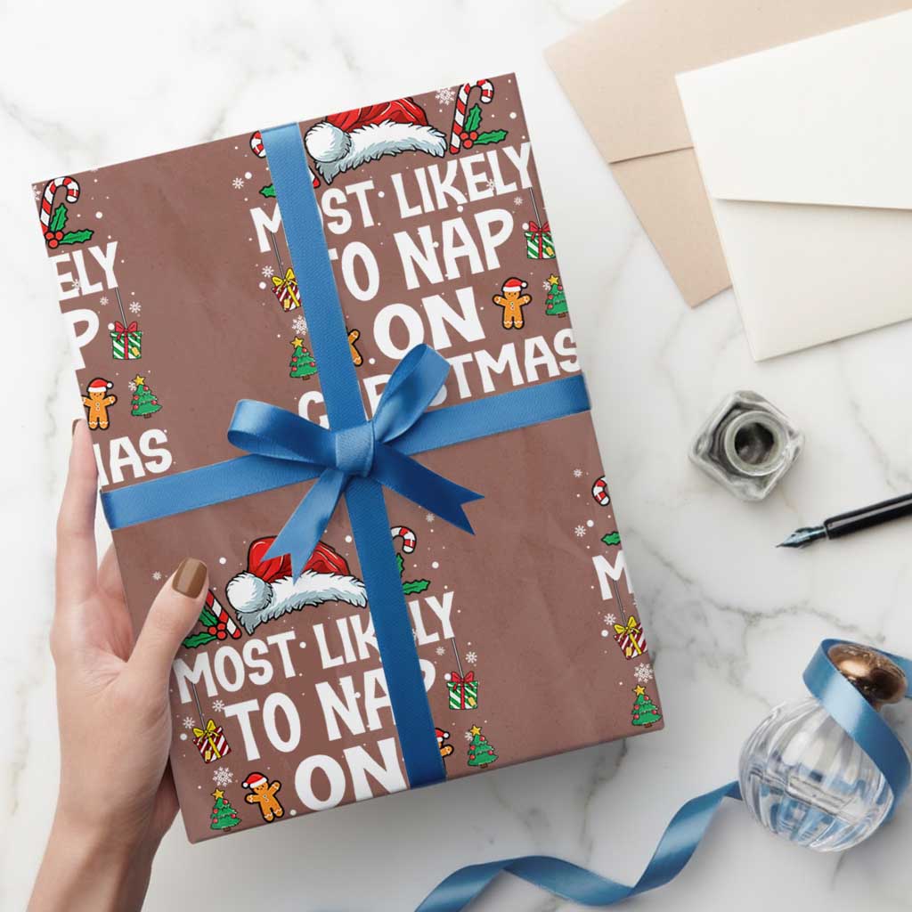 Family Matching Christmas Wrapping Paper Roll Most Likely To Nap On Xmas TS10 Mocha Print Your Wear