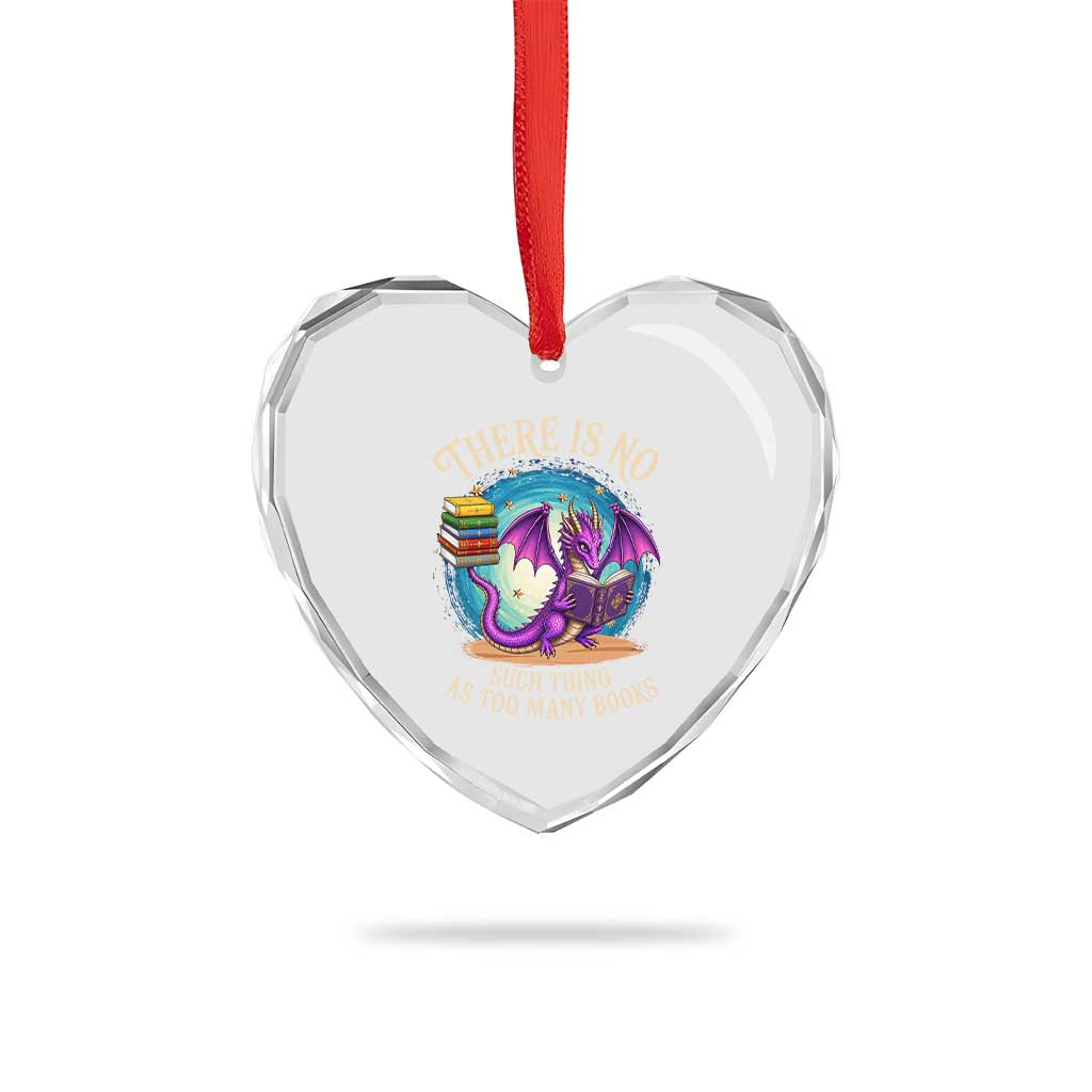 Fantasy Dragon Book Lover Heart Crystal Glass Ornament There Is No Such Thing As Too Many Books TS12 Print Your Wear