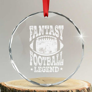 Fantasy Football Legend Crystal Glass Ornament Funny Gameday Dad TS10 Transparent Glass 3'' Circle Print Your Wear
