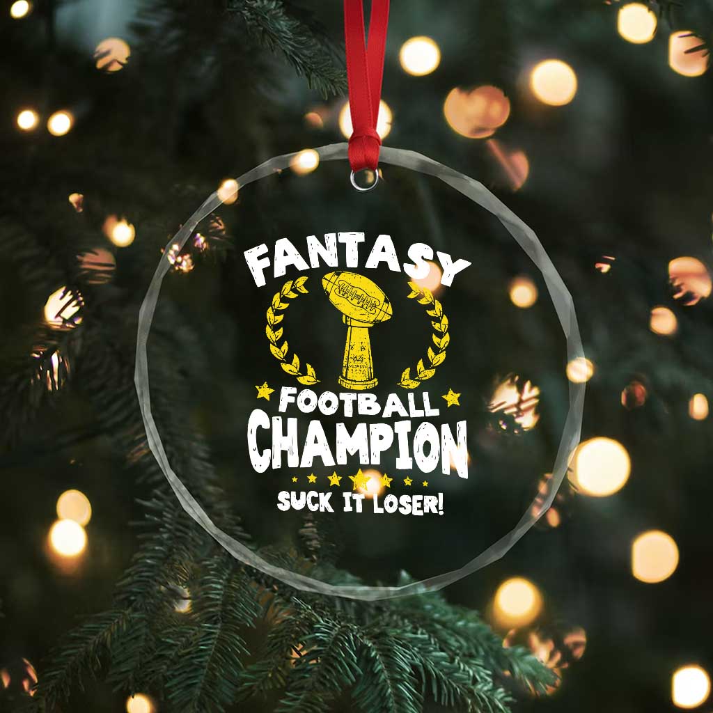 Fantasy Football Legend Crystal Glass Ornament Suck It Loser Funny Champ Champion Draft TS10 Print Your Wear