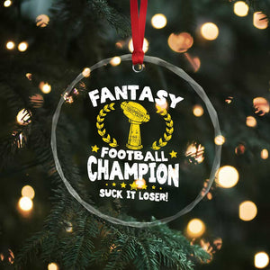Fantasy Football Legend Crystal Glass Ornament Suck It Loser Funny Champ Champion Draft TS10 Print Your Wear