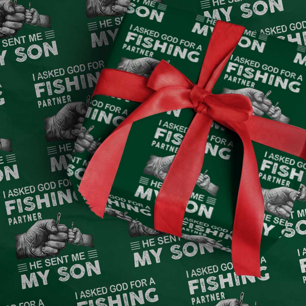 Father And Son Fishing Wrapping Paper Roll Asked God For A Fishing Partner Graphic TS12 Green Print Your Wear