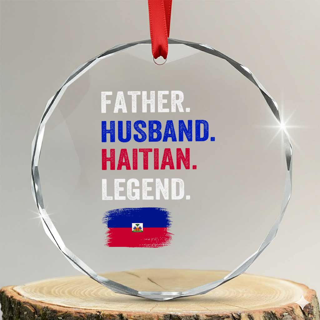 Father Husband Haitian Legend Crystal Glass Ornament Distressed Haiti Flag Dad Gift Father's Day TS02 Transparent Glass 3'' Circle Print Your Wear