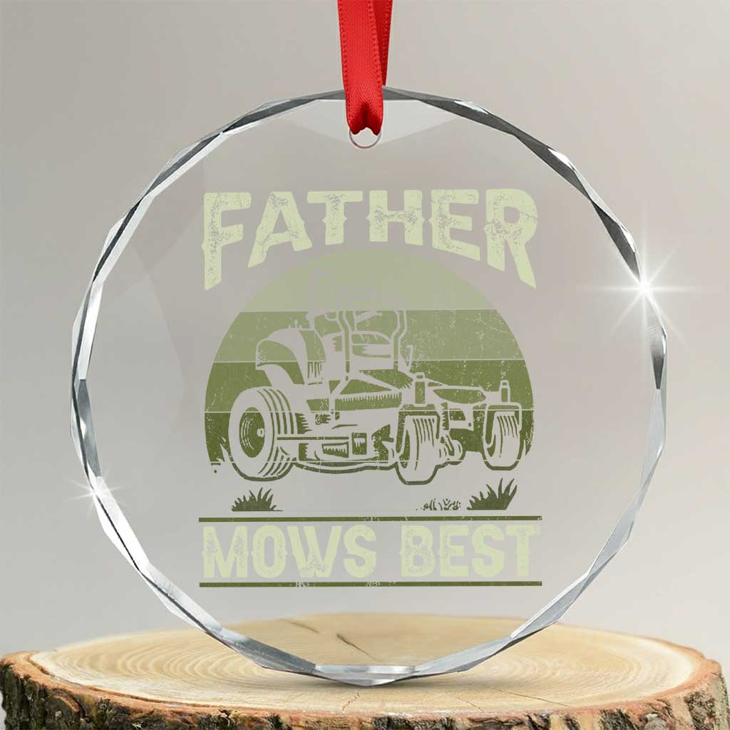 Father Mows Best Crystal Glass Ornament Lawn Mower Mowing Dad Retro Father's Day Gift TS10 Transparent Glass 3'' Circle Print Your Wear