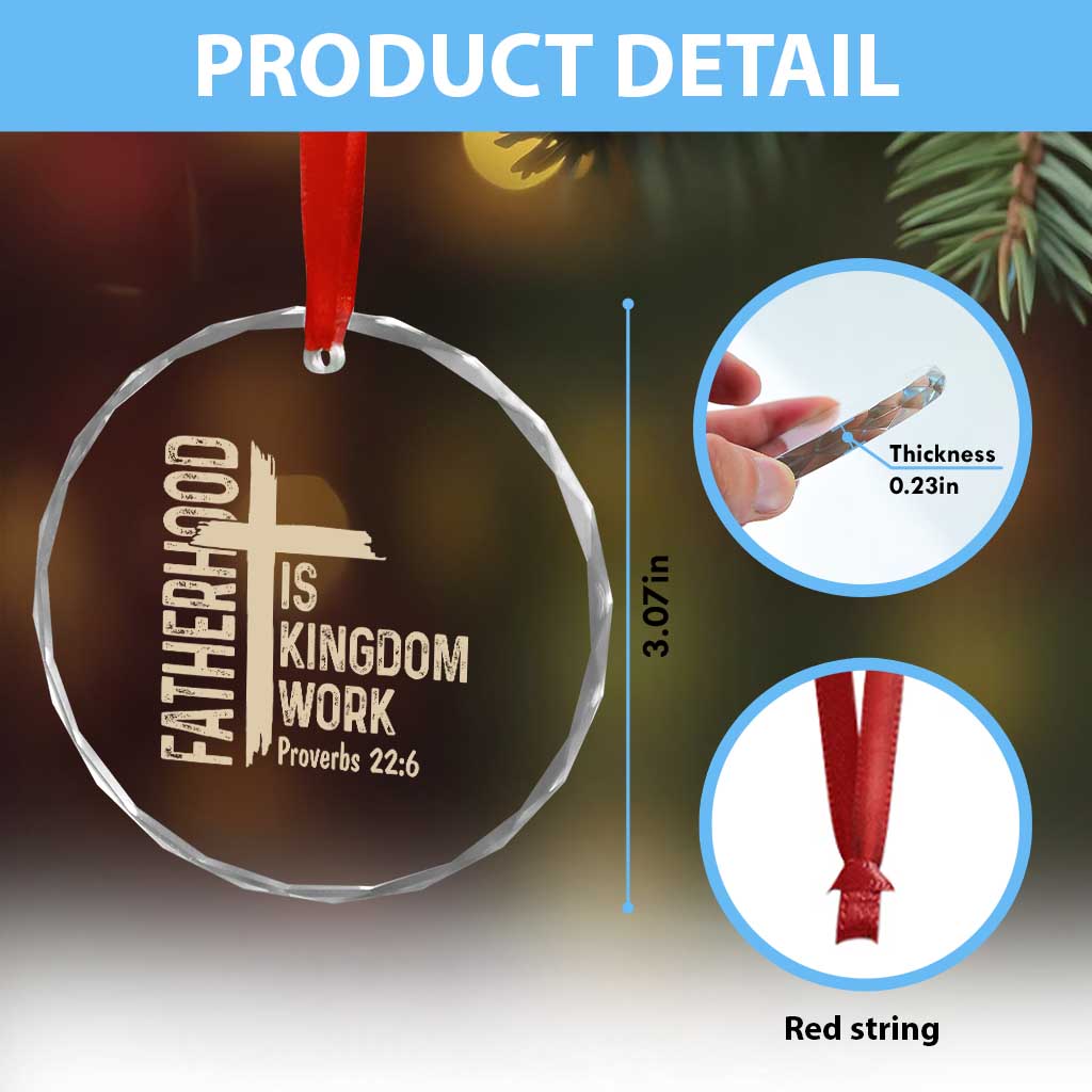 Fatherhood Is Kingdom Work Christian Dad Distressed Cross Crystal Glass Ornament Bible Verse Proverbs 22:6 Gift for Faith-Based Fathers