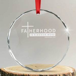 Fatherhood Is Kingdom Work Crystal Glass Ornament Christian Dad TS11 Transparent Glass 3'' Circle Print Your Wear