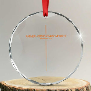 Fatherhood Is Kingdom Work Crystal Glass Ornament Vintage Christian Dad Cross TS10 Transparent Glass 3'' Circle Print Your Wear