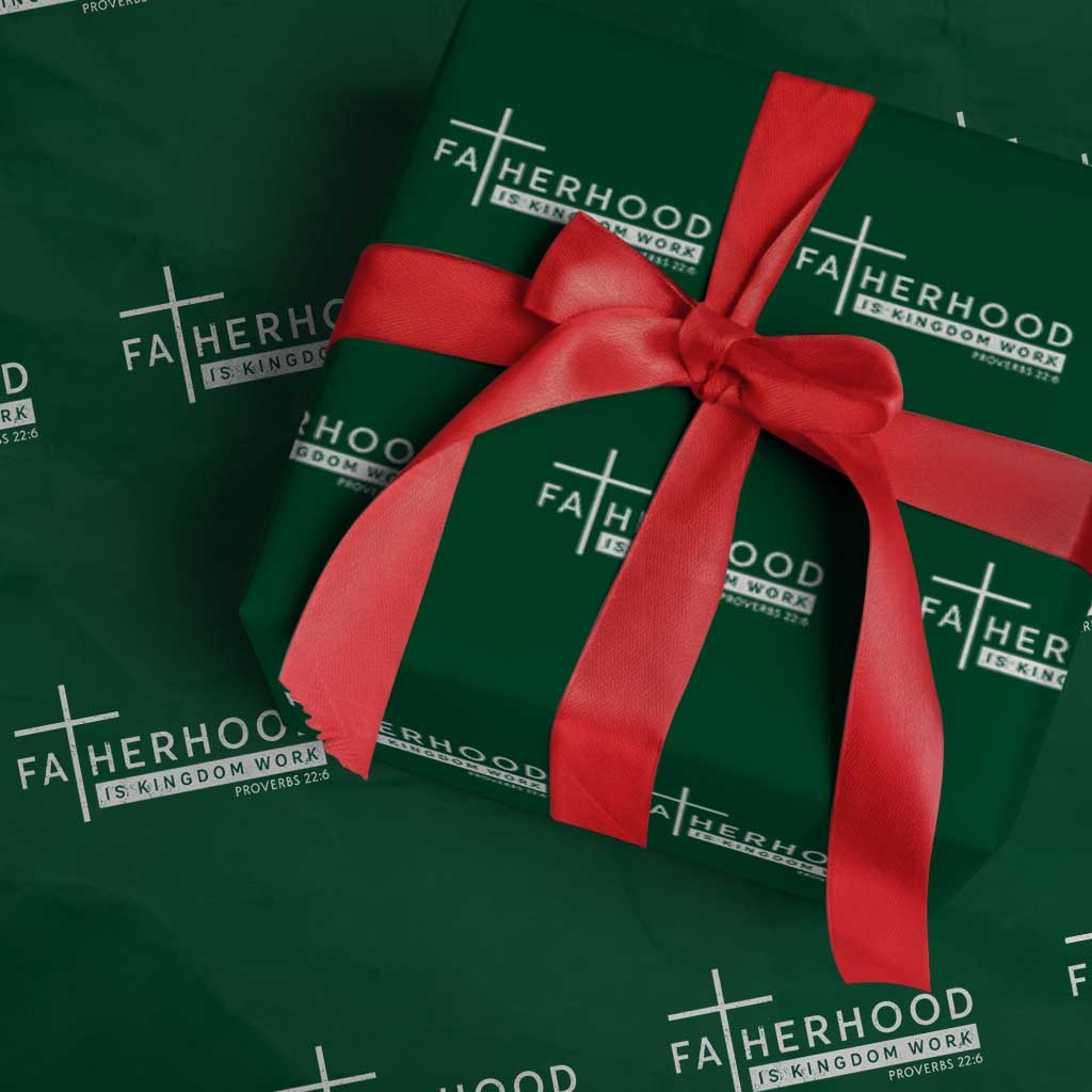 Fatherhood Is Kingdom Work Wrapping Paper Roll Christian Dad TS11 Green Print Your Wear