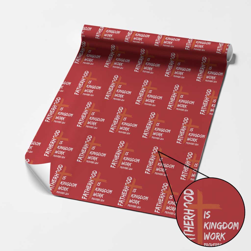 Fatherhood Is Kingdom Work Wrapping Paper Roll Vintage Christian Dad Cross Bible Verse