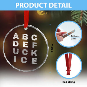 Fck Ice Crystal Glass Ornament Chinga La Migra Subtle FDT TS10 Print Your Wear