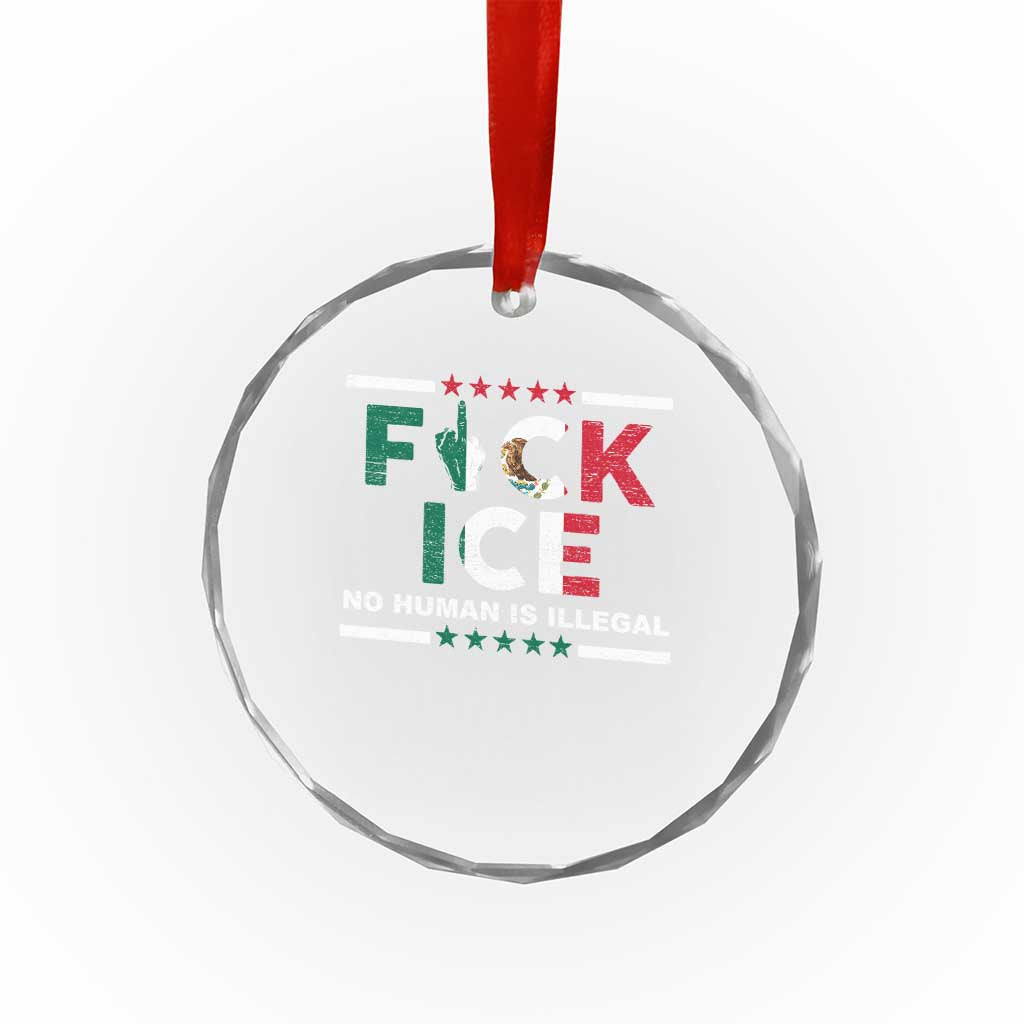Fck Ice Crystal Glass Ornament Mexico Flag Mexican Immigrant Anti Immigration Enforcement TS10 Print Your Wear