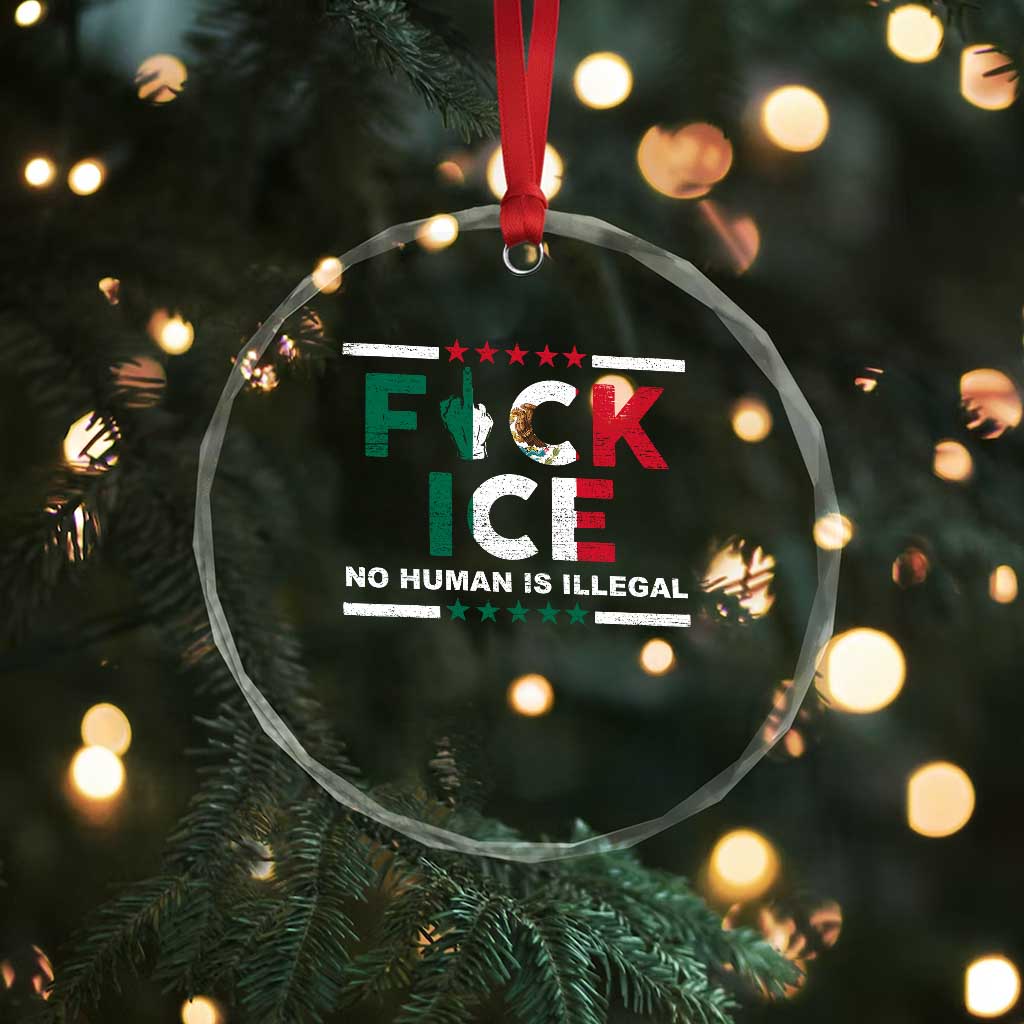 Fck Ice Crystal Glass Ornament Mexico Flag Mexican Immigrant Anti Immigration Enforcement TS10 Print Your Wear