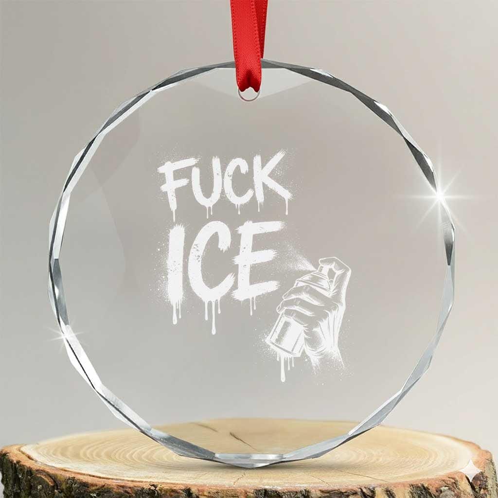 Fck Ice Crystal Glass Ornament Vintage Graffiti No Human is Illegal TS10 Transparent Glass 3'' Circle Print Your Wear
