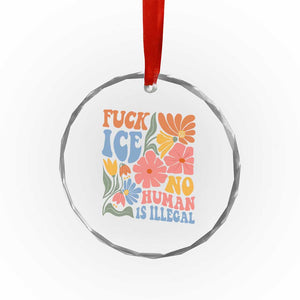 Fck Ice No Human Is Illegal Crystal Glass Ornament Immigration Rights Protest Rertro Floral TS11 Print Your Wear