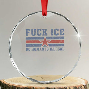 Fck Ice No Human Is Illegal Crystal Glass Ornament Political Protest Immigration Activist TS11 Transparent Glass 3'' Circle Print Your Wear