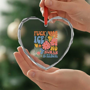 Fck Ice No Human Is Illegal Heart Crystal Glass Ornament Immigration Rights Protest Rertro Floral TS11 Print Your Wear