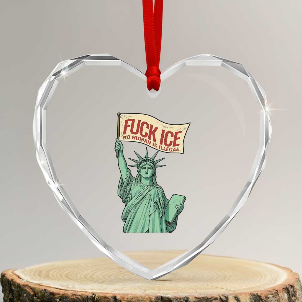Fck Ice No Human Is Illegal Heart Crystal Glass Ornament Statue of Liberty Anti ICE Immigration Human Rights Protest TS14 Transparent Glass 3'' Heart Print Your Wear
