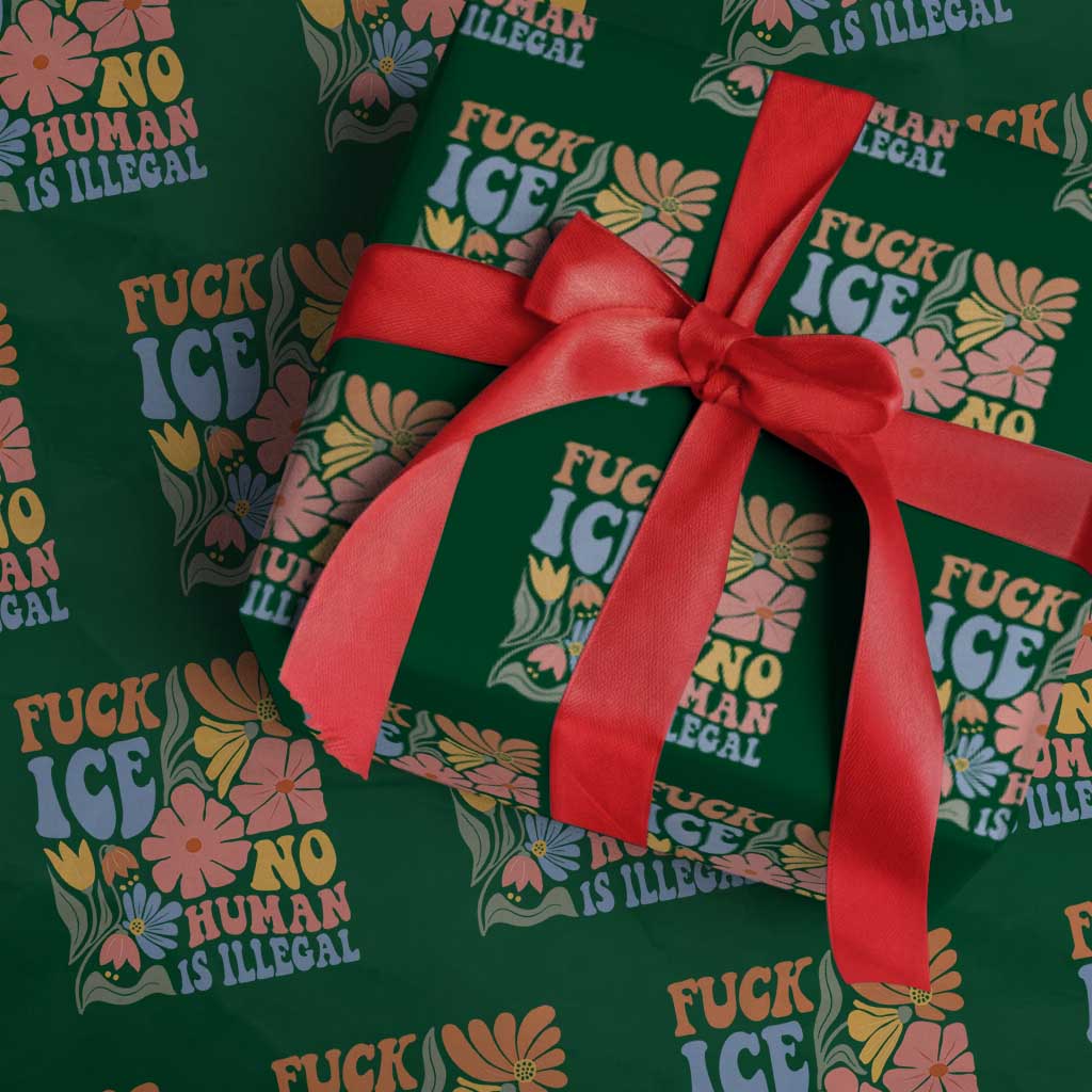 Fck Ice No Human Is Illegal Wrapping Paper Roll Immigration Rights Protest Rertro Floral TS11 Green Print Your Wear