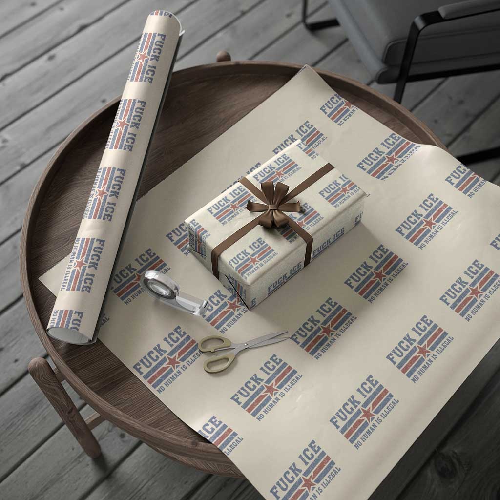 Fck Ice No Human Is Illegal Wrapping Paper Roll Political Protest Immigration Activist TS11 Beige Print Your Wear