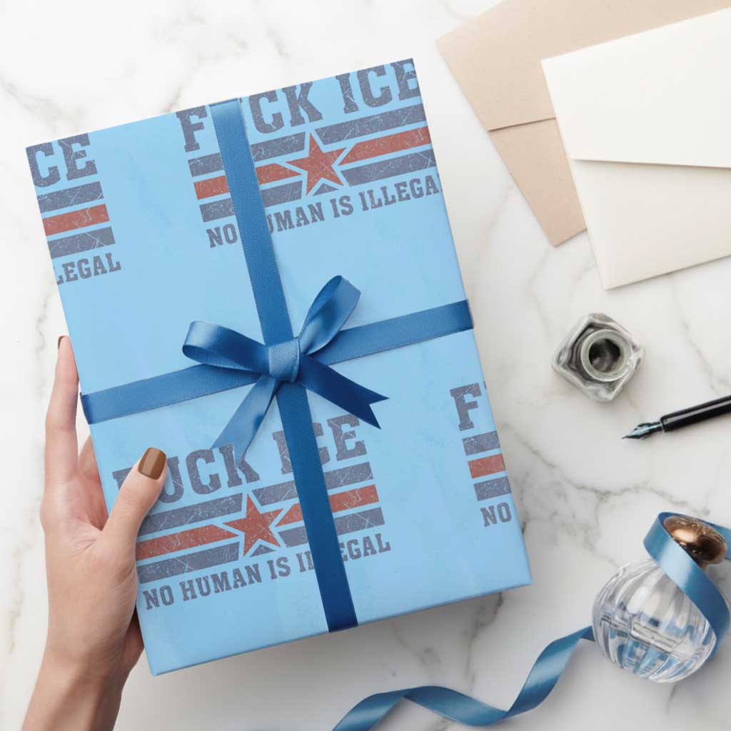 Fck Ice No Human Is Illegal Wrapping Paper Roll Political Protest Immigration Activist TS11 Light Blue Print Your Wear