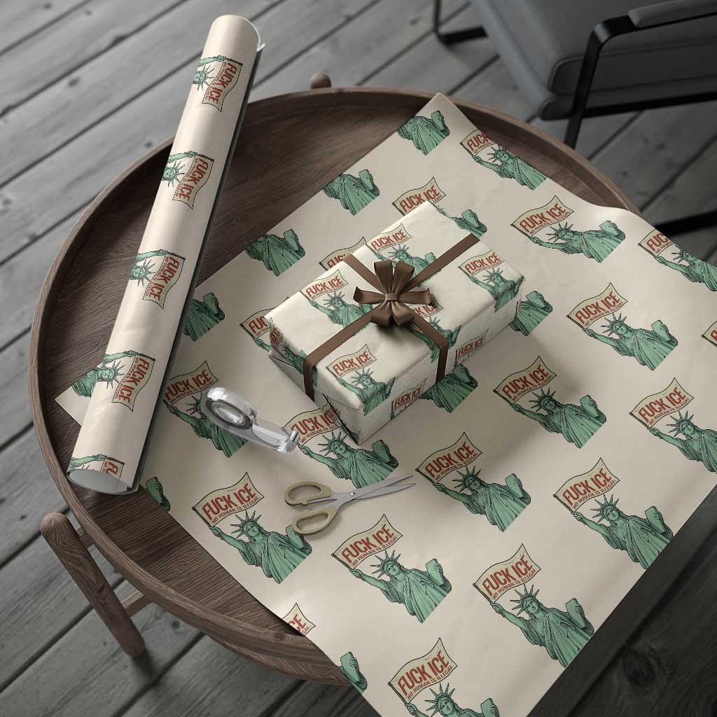 Fck Ice No Human Is Illegal Wrapping Paper Roll Statue of Liberty Anti ICE Immigration Human Rights Protest TS14 Beige Print Your Wear