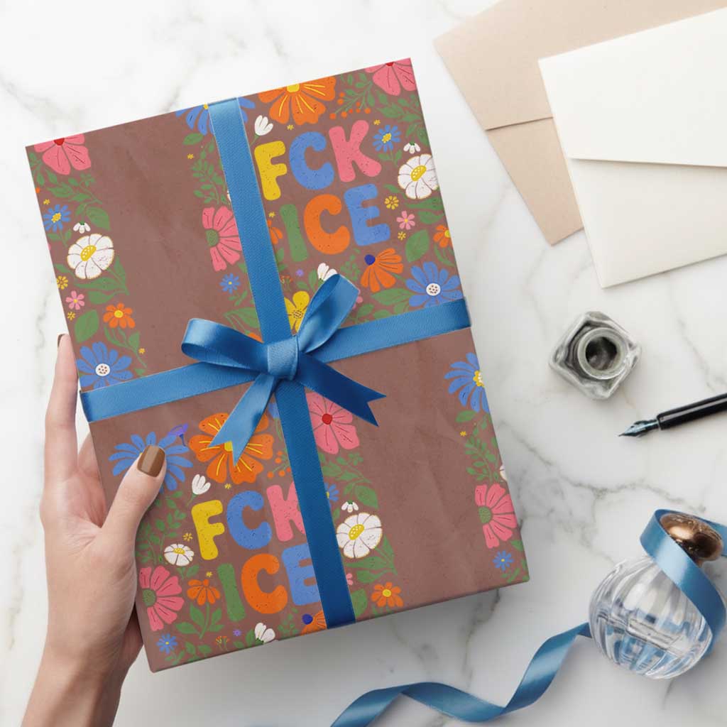 Fck Ice Wrapping Paper Roll Funny Boho Floral Resist Retro Pro Immigration TS10 Mocha Print Your Wear