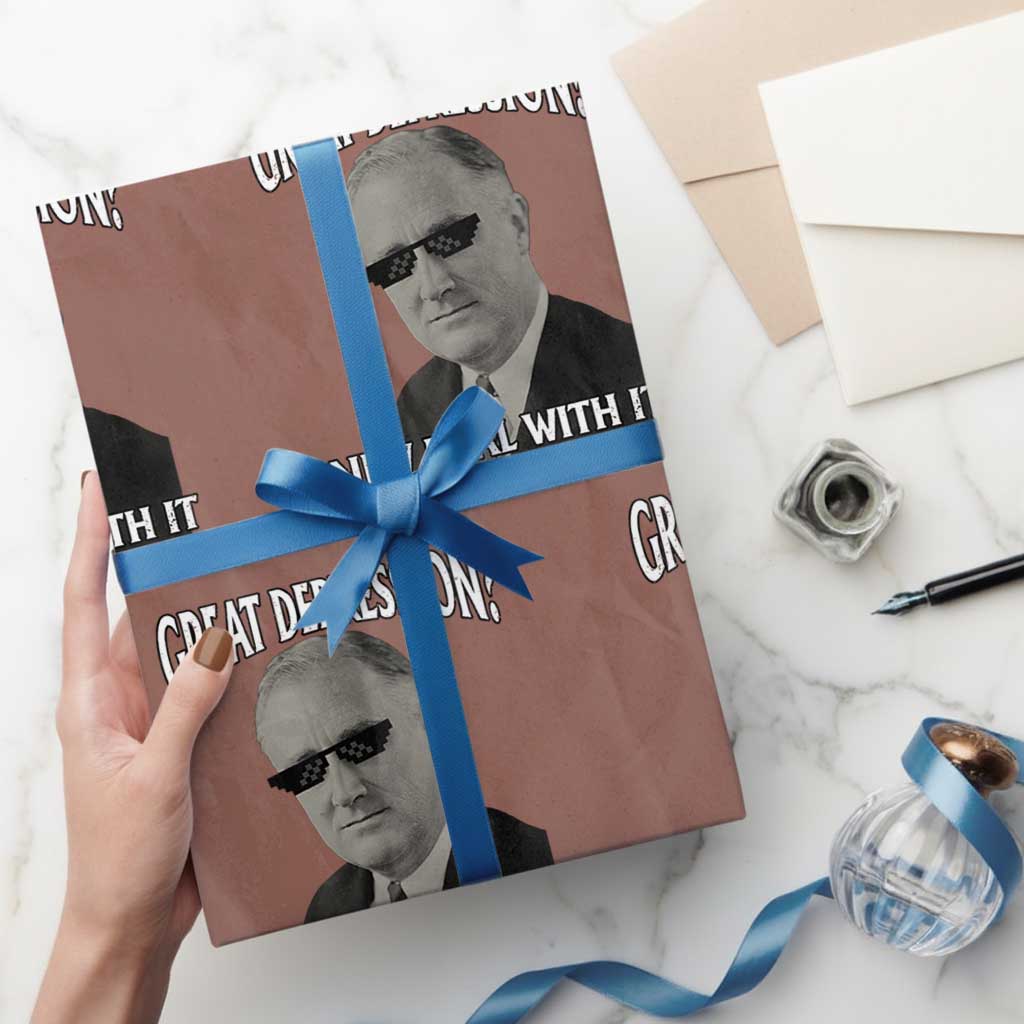 FDR Great Depression Deal With It Wrapping Paper Roll Funny History Meme