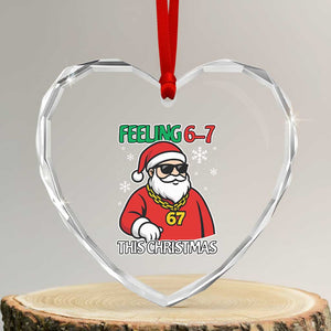 Feeling 67 This Christmas Heart Crystal Glass Ornament Funny Cool Santa Six Seven Meme Holiday TS02 Transparent Glass 3'' Heart Print Your Wear