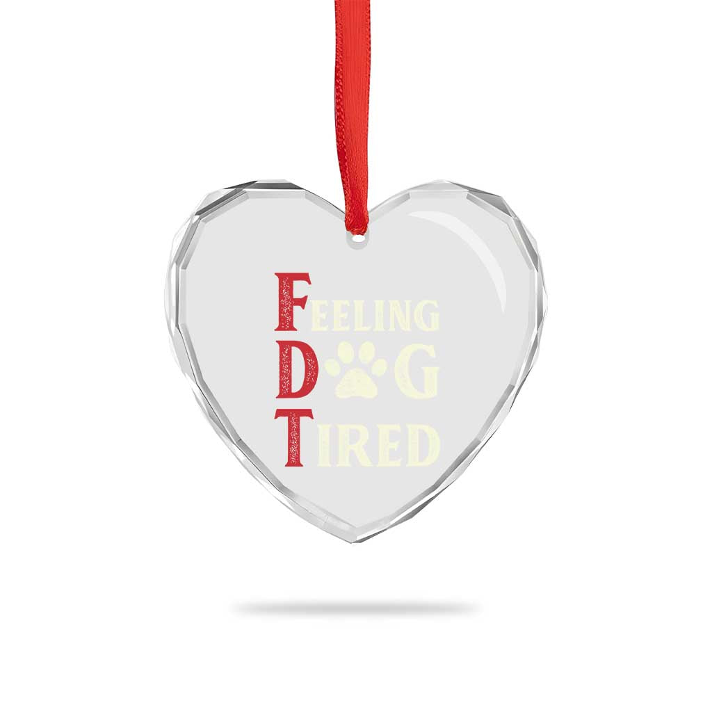 Feeling Dog Tired Heart Crystal Glass Ornament FDT Dogs Paw Sarcasm TS02 Print Your Wear