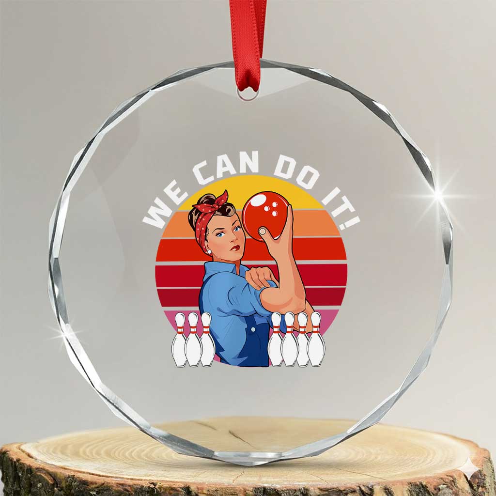 Feminist Bowling Crystal Glass Ornament We Can Do It TS12 Transparent Glass 3'' Circle Print Your Wear