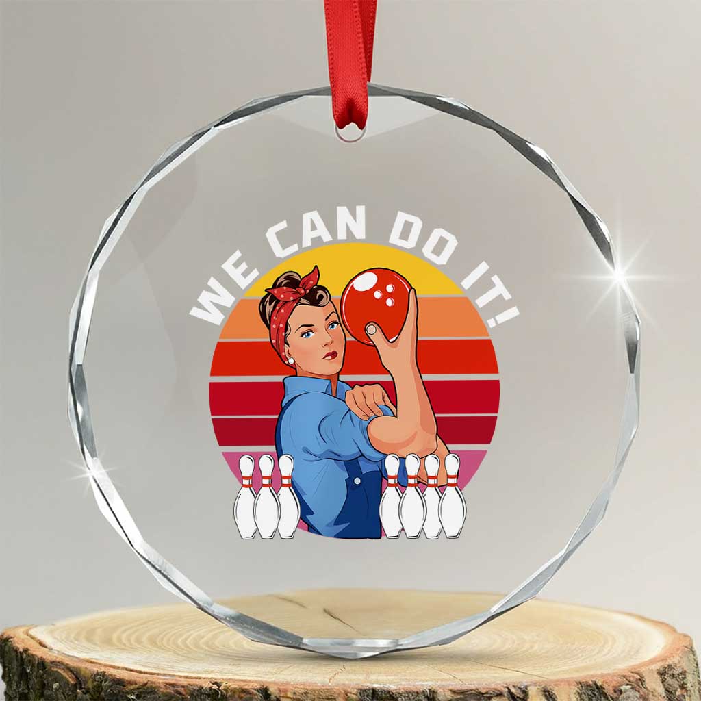 Feminist Bowling Crystal Glass Ornament We Can Do It TS12 Transparent Glass 3'' Circle Print Your Wear