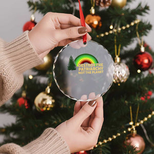 Feminist Crystal Glass Ornament Destroy The Patriarchy Not The Planet Feminism - Print Your Wear