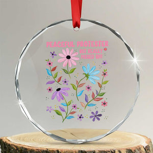 Feminist Protest Crystal Glass Ornament Peaceful But Pissed Off Floral Resist TS10 Transparent Glass 3'' Circle Print Your Wear