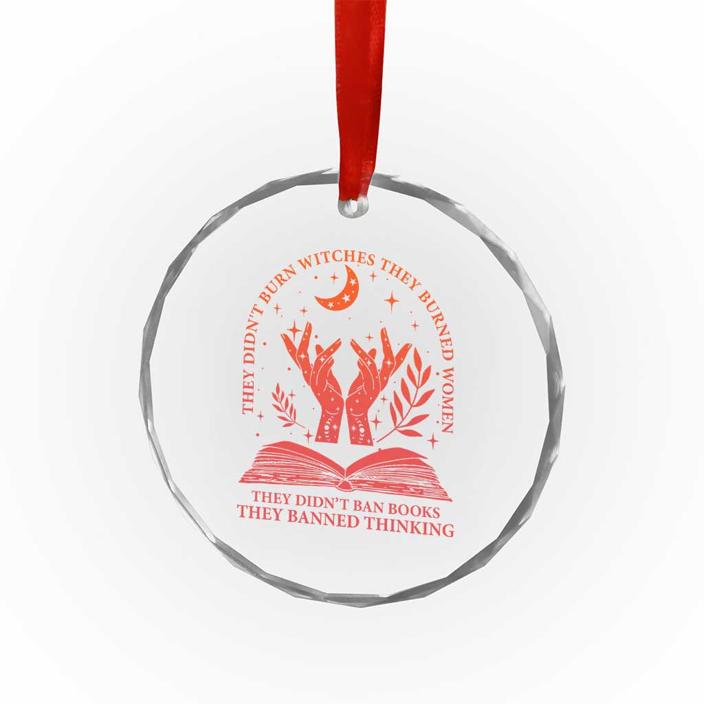 Feminist Witch Crystal Glass Ornament They Didnt Burn Witches Women Halloween Feminism TS10 Print Your Wear